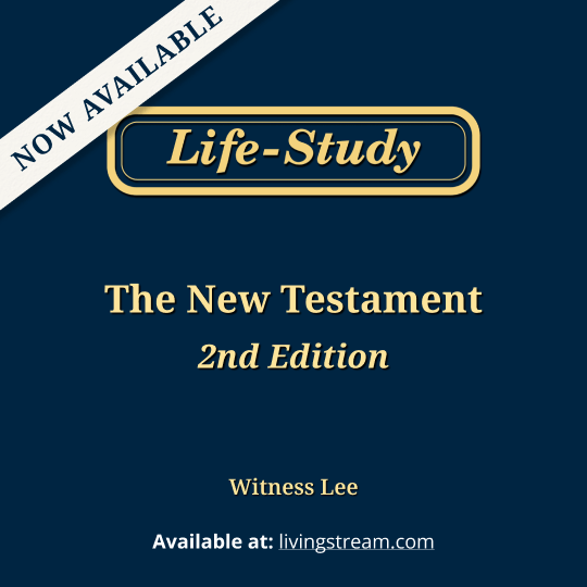 Life-study of the New Testament, 2nd edition, now available