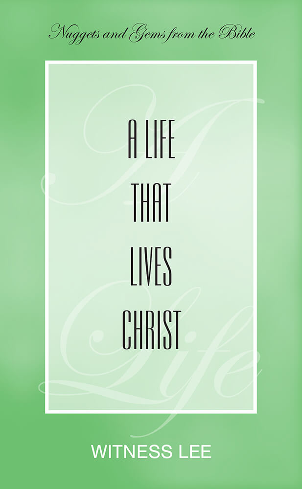 A Life That Lives Christ