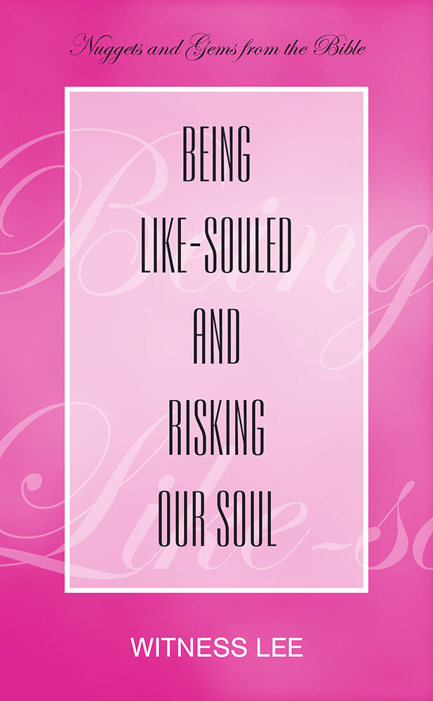 Being Like-souled and Risking Our Soul