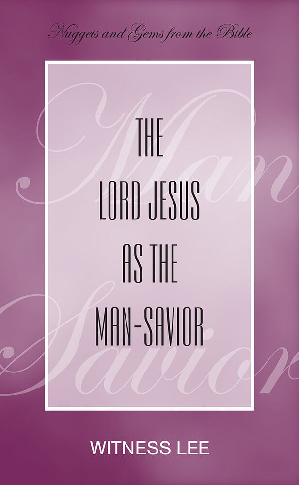 The Lord Jesus as the Man-Savior