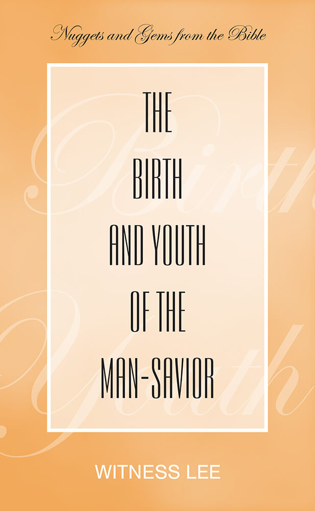 The Birth and Youth of the Man-Savior