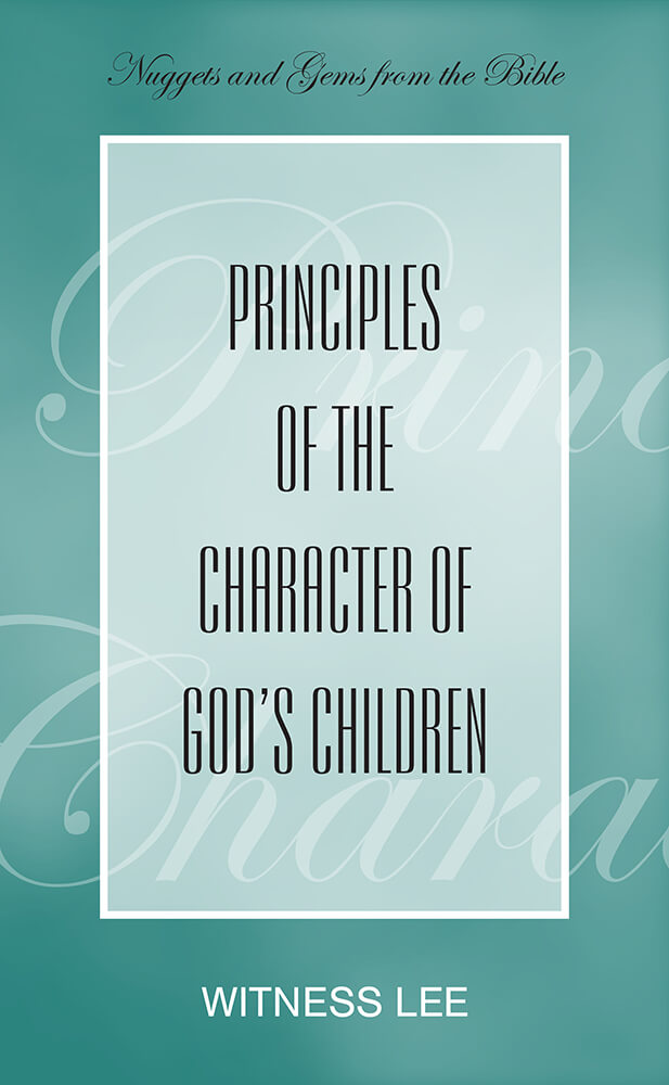 Principles of the Character of God’s Children