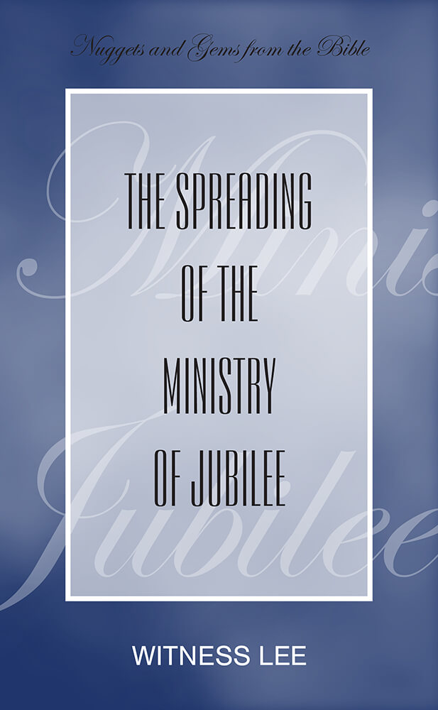 The Spreading of the Ministry of Jubilee